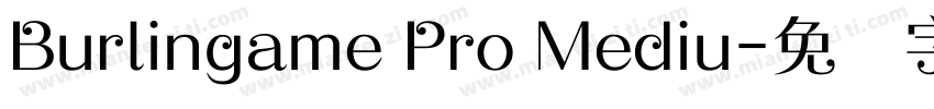 Burlingame Pro Mediu字体转换